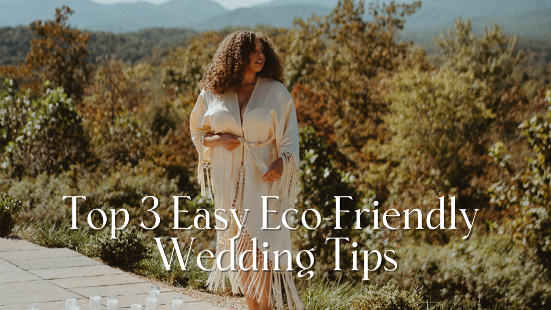 Top 3 Easy Eco-Friendly Wedding Tips